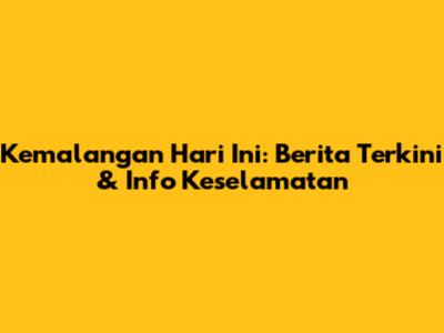 Kemalangan Hari Ini: Berita Terkini & Info Keselamatan