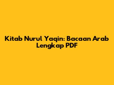 Kitab Nurul Yaqin: Bacaan Arab Lengkap PDF