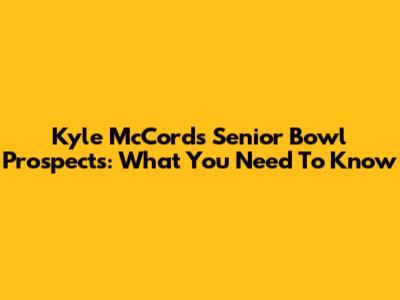 Kyle McCord's Senior Bowl Prospects: What You Need To Know
