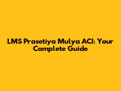 LMS Prasetiya Mulya ACI: Your Complete Guide
