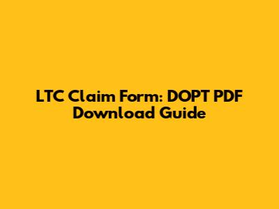 LTC Claim Form: DOPT PDF Download Guide