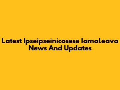 Latest Ipseipseinicosese Iamaleava News And Updates