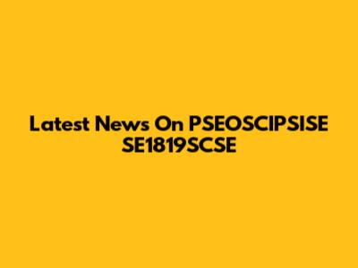 Latest News On PSEOSCIPSISE SE1819SCSE