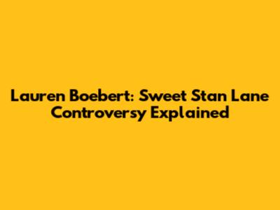 Lauren Boebert: Sweet Stan Lane Controversy Explained