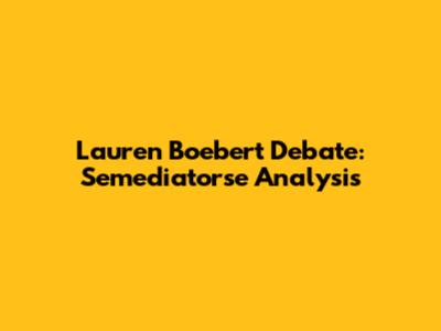 Lauren Boebert Debate: Semediatorse Analysis