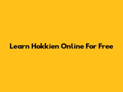 Learn Hokkien Online For Free