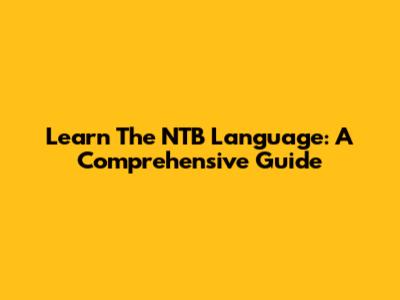 Learn The NTB Language: A Comprehensive Guide
