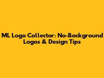 ML Logo Collector: No-Background Logos & Design Tips