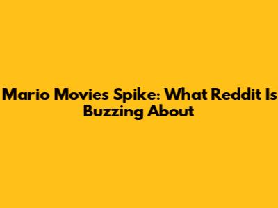 Mario Movie's Spike: What Reddit Is Buzzing About