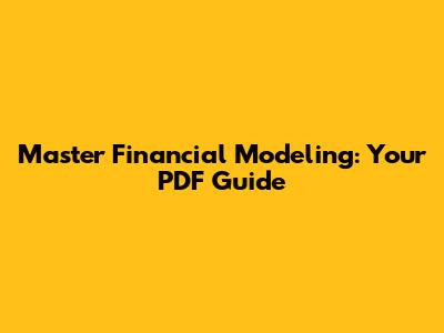 Master Financial Modeling: Your PDF Guide