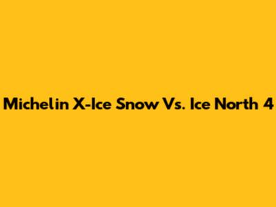 Michelin X-Ice Snow Vs. Ice North 4