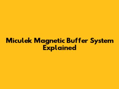 Miculek Magnetic Buffer System Explained