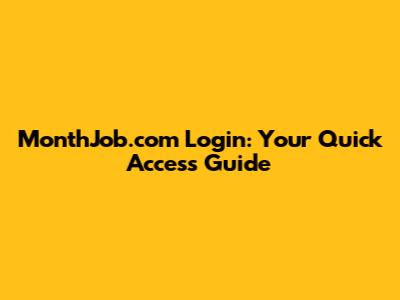 MonthJob.com Login: Your Quick Access Guide