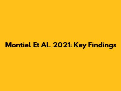 Montiel Et Al. 2021: Key Findings