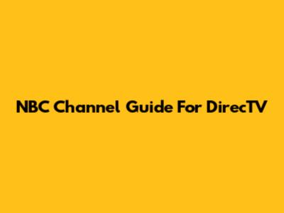 NBC Channel Guide For DirecTV
