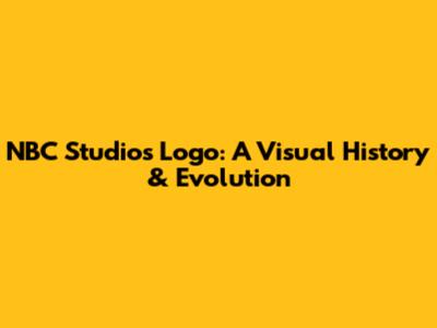 NBC Studios Logo: A Visual History & Evolution