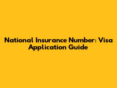 National Insurance Number: Visa Application Guide
