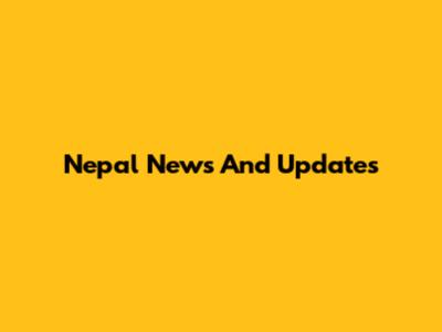 Nepal News And Updates