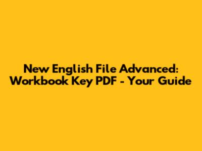 New English File Advanced: Workbook Key PDF - Your Guide