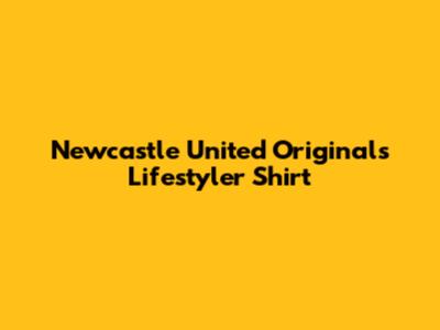 Newcastle United Originals Lifestyler Shirt
