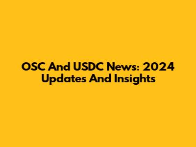 OSC And USDC News: 2024 Updates And Insights