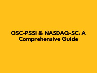 OSC-PSSI & NASDAQ-SC: A Comprehensive Guide