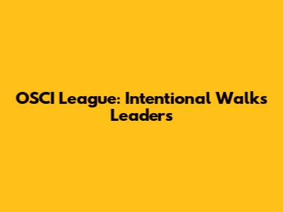 OSCI League: Intentional Walks Leaders