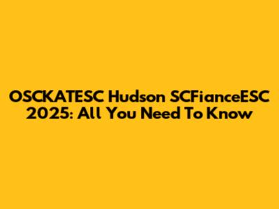 OSCKATESC Hudson SCFianceESC 2025: All You Need To Know