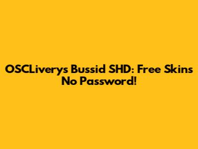 OSCLiverys Bussid SHD: Free Skins No Password!