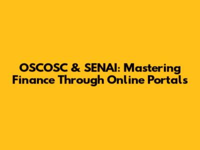 OSCOSC & SENAI: Mastering Finance Through Online Portals