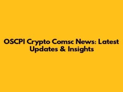 OSCPI Crypto Comsc News: Latest Updates & Insights