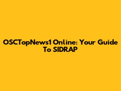OSCTopNews1 Online: Your Guide To SIDRAP