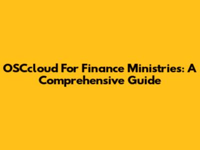 OSCcloud For Finance Ministries: A Comprehensive Guide