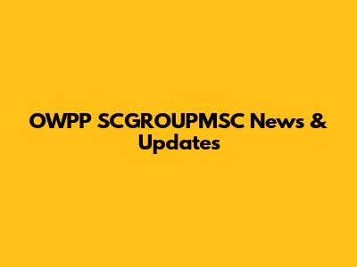 OWPP SCGROUPMSC News & Updates