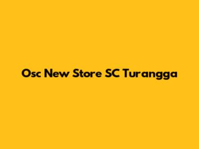 Osc New Store SC Turangga