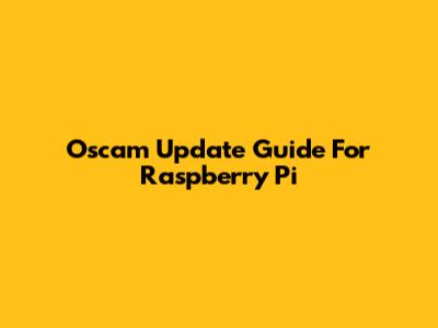 Oscam Update Guide For Raspberry Pi