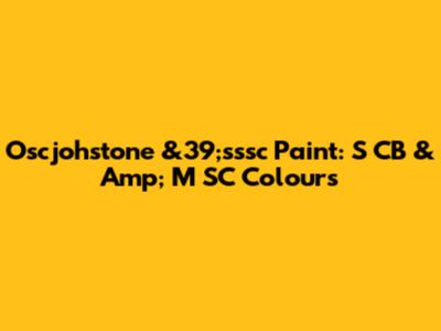 Oscjohstone &39;sssc Paint: S CB & Amp; M SC Colours
