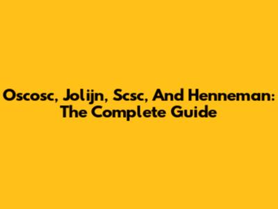 Oscosc, Jolijn, Scsc, And Henneman: The Complete Guide