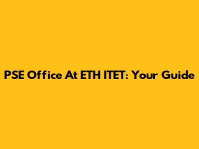 PSE Office At ETH ITET: Your Guide