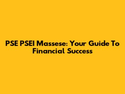 PSE PSEI Massese: Your Guide To Financial Success