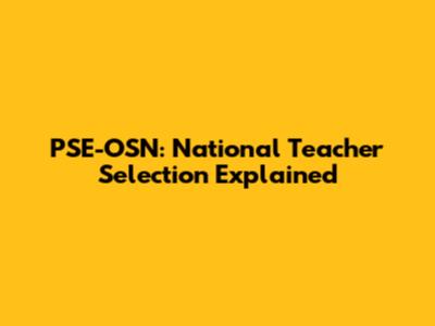 PSE-OSN: National Teacher Selection Explained