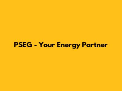 PSEG - Your Energy Partner