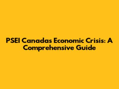 PSEI Canada's Economic Crisis: A Comprehensive Guide
