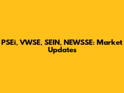 PSEi, VWSE, SEIN, NEWSSE: Market Updates