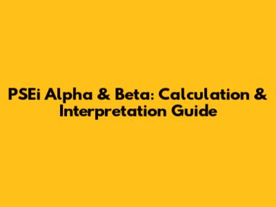 PSEi Alpha & Beta: Calculation & Interpretation Guide