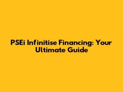 PSEi Infinitise Financing: Your Ultimate Guide