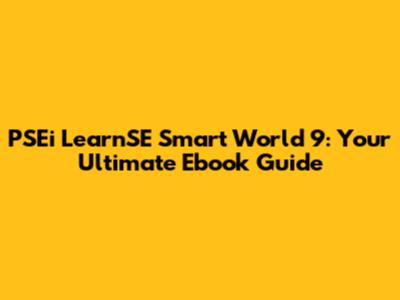 PSEi LearnSE Smart World 9: Your Ultimate Ebook Guide