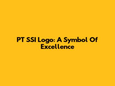 PT SSI Logo: A Symbol Of Excellence