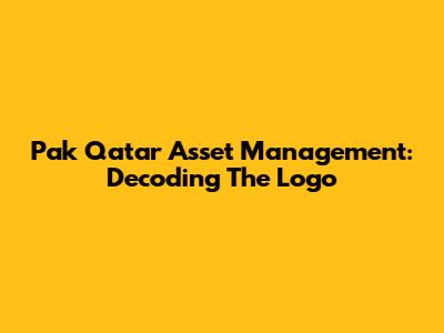 Pak Qatar Asset Management: Decoding The Logo