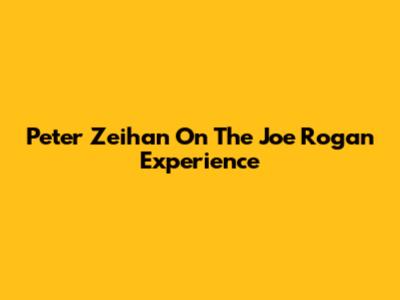 Peter Zeihan On The Joe Rogan Experience
